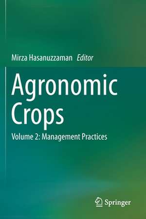 Agronomic Crops: Volume 2: Management Practices de Mirza Hasanuzzaman