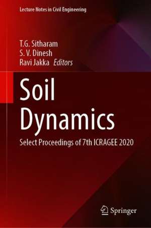 Soil Dynamics: Select Proceedings of 7th ICRAGEE 2020 de T. G. Sitharam