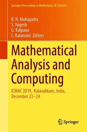 Mathematical Analysis and Computing: ICMAC 2019, Kalavakkam, India, December 23–24 de R. N. Mohapatra