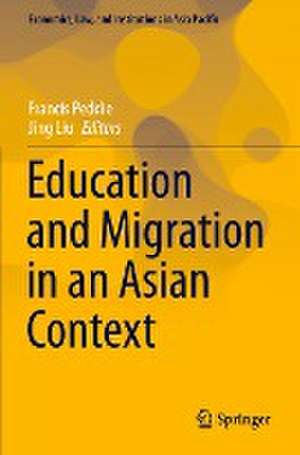 Education and Migration in an Asian Context de Francis Peddie