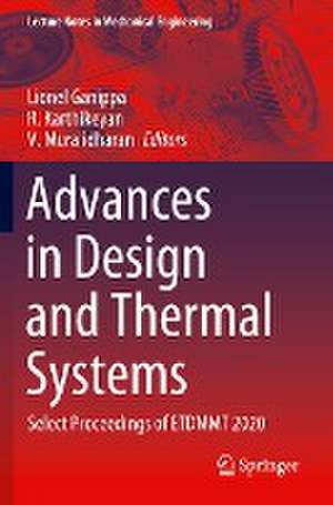 Advances in Design and Thermal Systems: Select Proceedings of ETDMMT 2020 de Lionel Ganippa