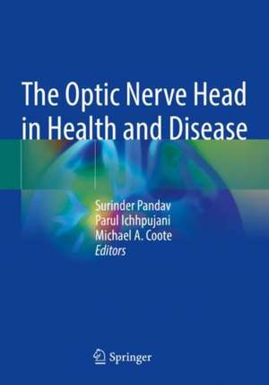 The Optic Nerve Head in Health and Disease de Surinder Pandav