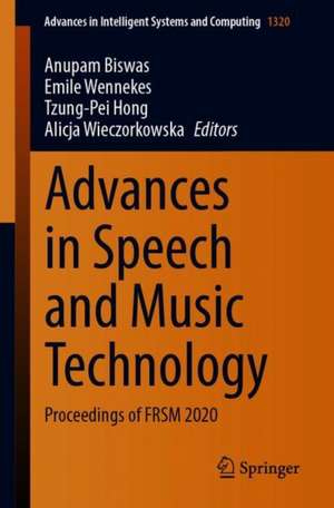 Advances in Speech and Music Technology: Proceedings of FRSM 2020 de Anupam Biswas