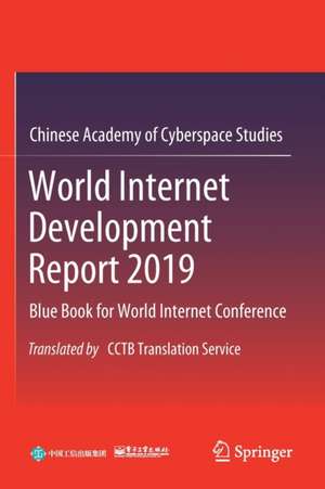 World Internet Development Report 2019: Blue Book for World Internet Conference, Translated by CCTB Translation Service de Publishing House of Electronics Industry