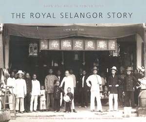 History of Royal Selangor de Chen May Yee