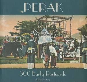 Perak: 300 Early Postcards de Cheah Jin Seng