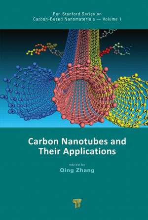 Carbon Nanotubes and Their Applications de Qing Zhang