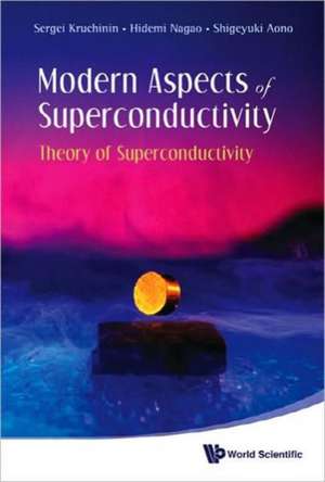 Modern Aspects of Superconductivity: Theory of Superconductivity de Sergei Kruchinin