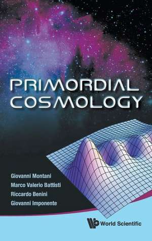 Primordial Cosmology de Giovanni Montani