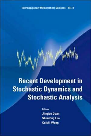 Recent Development in Stochastic Dynamics and Stochastic Analysis de Jinqiao Duan