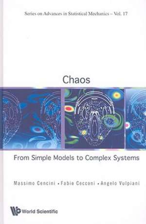 Chaos: From Simple Models to Complex Systems de Massimo Cencini