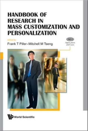 Handbook of Research in Mass Customization and Personalization de Frank T. Piller