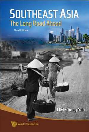 Southeast Asia: The Long Road Ahead de CHONG YAH LIM