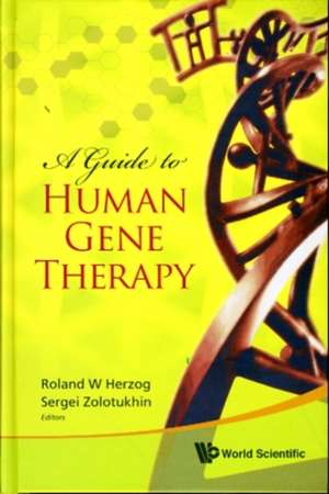 A Guide to Human Gene Therapy de Herzog