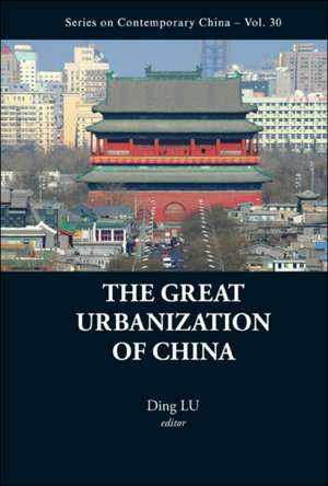 The Great Urbanization of China: A Comparative Study of Selected Issues de Ding Lu