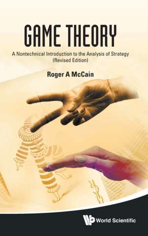 GAME THEORY (REVISED ED) de Mccain Roger A