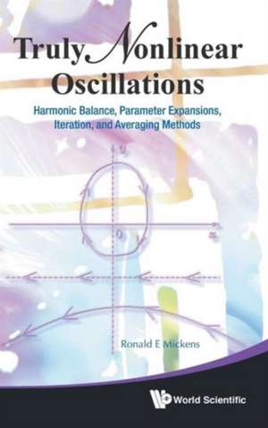 Truly Nonlinear Oscillations de Ronald E. Mickens