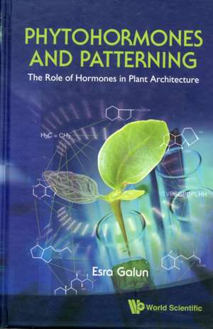 Phytohormones and Patterning de Esra Galun