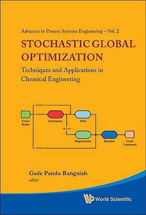 Stochastic Global Optimization: Techniques and Applications in Chemical Engineering [With CDROM] de Gade Pandu Rangaiah