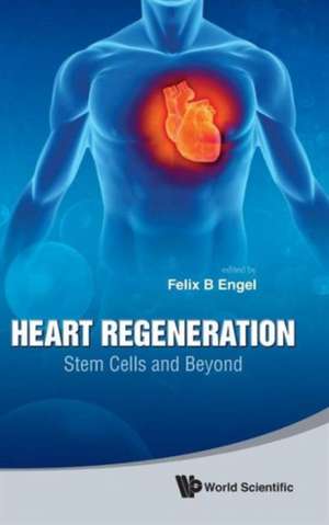 Heart Regeneration de Felix B. Engel