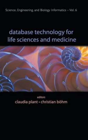 Database Technology for Life Sciences and Medicine de Christian Bohm