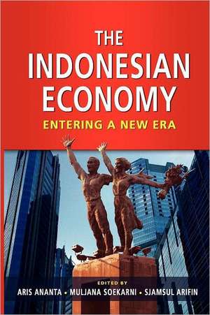 The Indonesian Economy: Entering a New Era de Aris Ananta