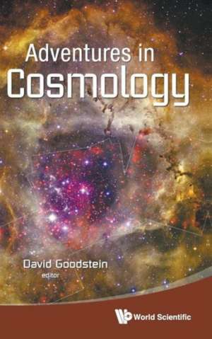 Adventures in Cosmology de David Goodstein