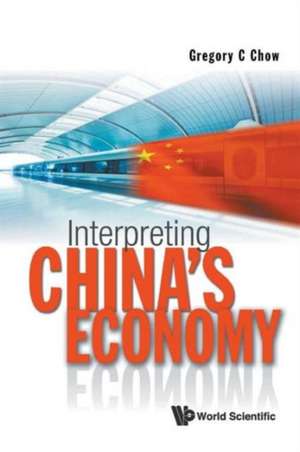 Interpreting China's Economy de Gregory C. Chow