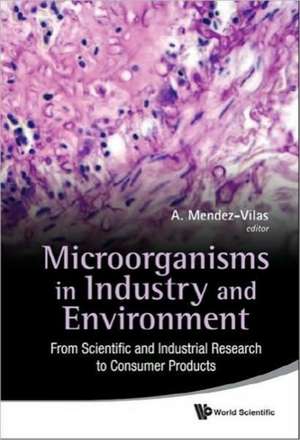 MICROORGANISMS IN INDUSTRY & ENVIRONMENT de Mendez-Vilas A