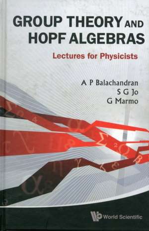 Group Theory and Hopf Algebras de A. P. Balachandran