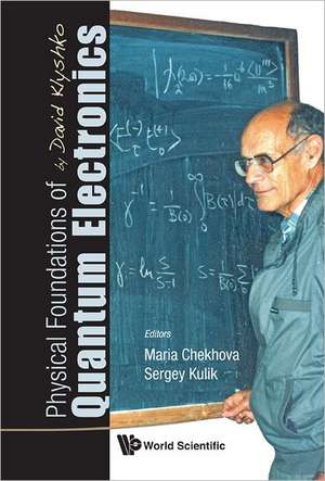 Physical Foundations of Quantum Electronics de David Klyshko