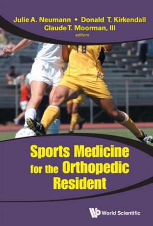 Sports Medicine for the Orthopedic Resident de Claude T. Moorman, III