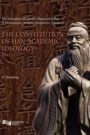 The Constitution of Han-Academic Ideology (Part 2) de Youzheng Li