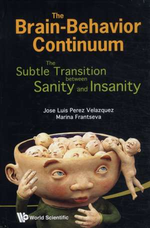 BRAIN-BEHAVIOR CONTINUUM, THE de Al Jose Luis Perez Velazquez Et