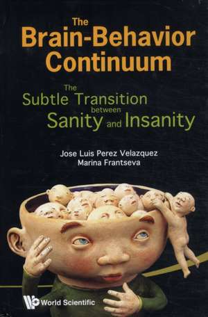 The Brain-Behaviour Continuum de Jose Luis Perez Velazquez