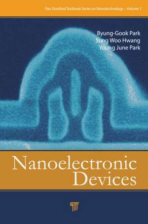 Nanoelectronic Devices de Byung-Gook Park