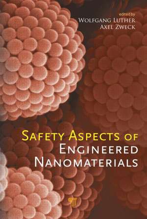 Safety Aspects of Engineered Nanomaterials de Wolfgang Luther