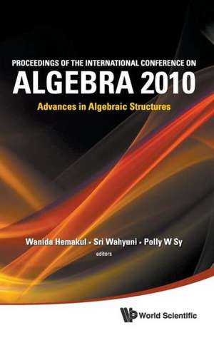 Proceedings of the International Conference on Algebra 2010 de Wanida Hemakul