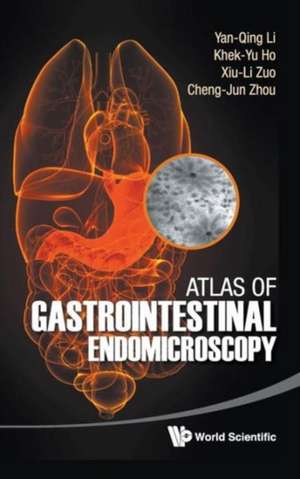 Atlas of Gastrointestinal Endomicroscopy de Yan-Qing Li