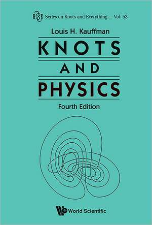 Knots and Physics de Louis H. Kauffman