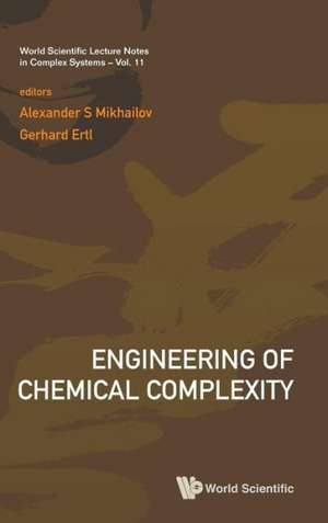 Engineering of Chemical Complexity de Gerhard Ertl