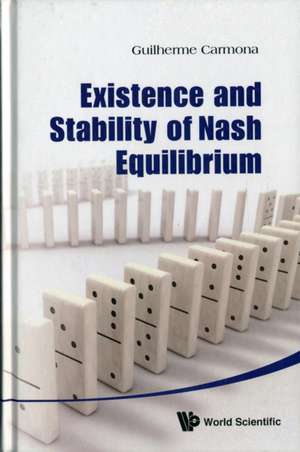 Existence and Stability of Nash Equilibrium de Guilherme Carmona