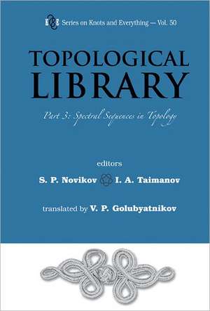 Topological Library: Spectral Sequences in Topology de SERGUEI PETROVICH NOVIKOV