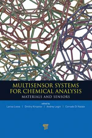 Multisensor Systems for Chemical Analysis: Materials and Sensors de Larisa Lvova