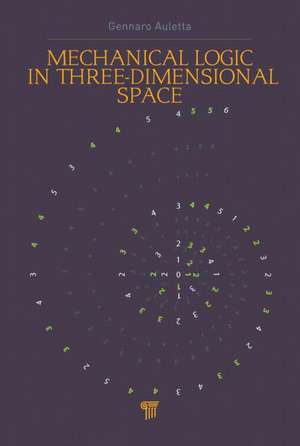 Mechanical Logic in Three-Dimensional Space de Gennaro Auletta