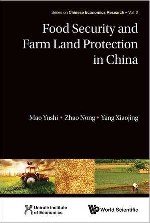 Food Security and Farm Land Protection in China de Yushi Mao