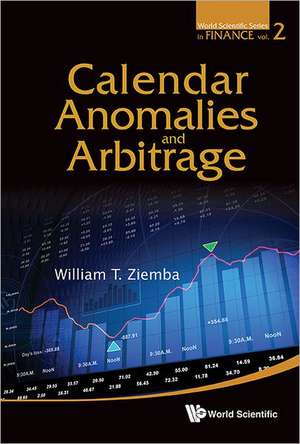 Calendar Anomalies and Arbitrage de William T. Ziemba