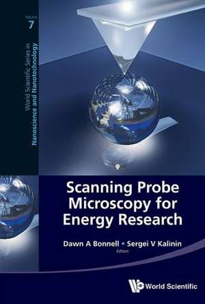 Scanning Probe Microscopy for Energy Research de Dawn A. Bonnell