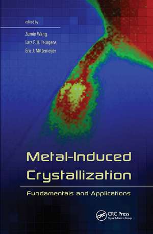 Metal-Induced Crystallization: Fundamentals and Applications de Zumin Wang