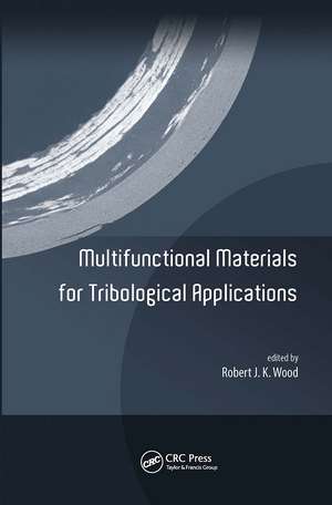 Multifunctional Materials for Tribological Applications de Robert J. K. Wood